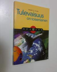 Tulevaisuus on toisenlainen (signeerattu)