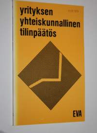 Yrityksen yhteiskunnallinen tilinpäätös : sovellutusesimerkkejä ja yhtenäisen mallin perusteita