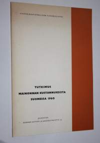 Liiketaloustieteellisen tutkimuslaitoksen suorittama tutkimus mainonnan kustannuksista Suomessa vuonna 1960 Suomen myynti- ja mainosyhdistyksen toimeksiannosta
