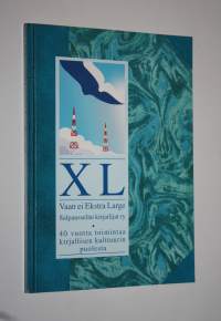 XL vaan ei ekstra large : Salpausselän kirjailijat ry 40-vuotisjuhlajulkaisu