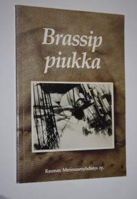 Brassip piukka : Rauman merimuseoyhdistyksen julkaisuja