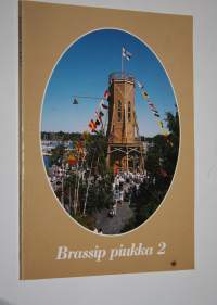 Brassip piukka 2 : Rauman merimuseoyhdistyksen julkaisuja