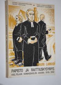 Papisto ja raittiuskysymys kieltolain voimassaolon aikana v 1919-1932 = Die Pfarrer Finnlands und die Frage der Abstinenz während dem Alkoholverbot 1919-1932