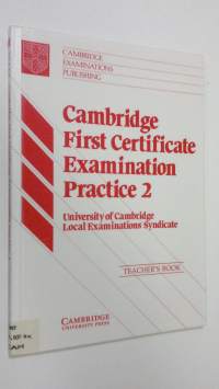 Cambridge First Certificate Examination Practice 2 Teacher&#039;s book