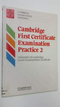 Cambridge First Certificate Examination Practice 2 Student&#039;s book