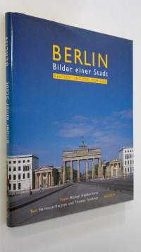 Berlin : Bilder einer Stadt (ERINOMAINEN)