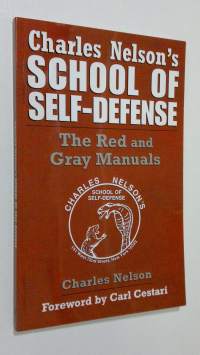 Charles Nelson&#039;s School Of Self-defense : the Red and Gray manuals (ERINOMAINEN)