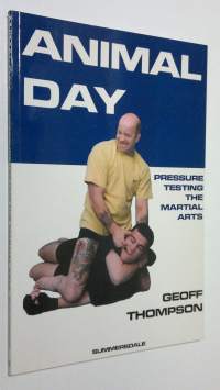 Animal day : pressure testing the martial arts