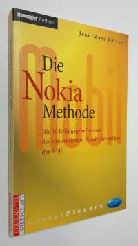 Die Nokia Methode : die 10 erfolgsgeheimnisse des innovativsten Handy-Herstellers der Welt (ERINOMAINEN)