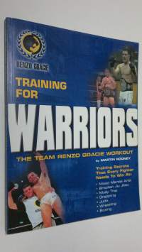 Training for Warriors : the team Renzo Gracie workout