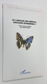 Le langage des medias : discours ephemeres?