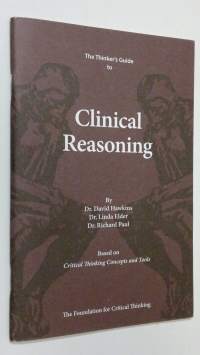 The Thinker&#039;s Guide to Clinical Reasoning (ERINOMAINEN)