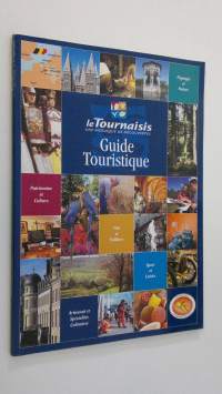 Le Tournaisis : Guide Touristique