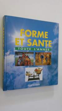 Forme et sante : toute l&#039;annee