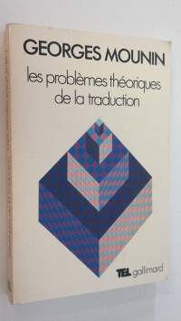 Le problemes theoriques de la traduction