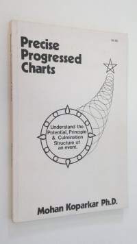 Precise Progressed Charts : understand the potential, principle and culmination structure of an event