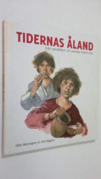 Tidernas Åland : från stenåldern till svenska tidens slut