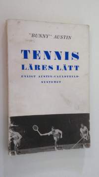 Tennis läres lätt : enligt Austin-Cauldfeild-systemet