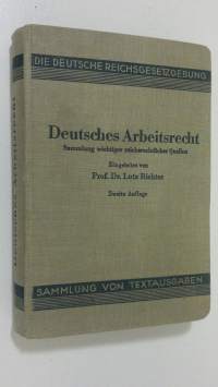 Deutsches Arbeitsrecht : sammlung wichtiger reichsrechtlicher quellen