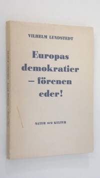 Europas demokratier förenen eder!