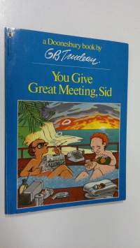 You give great meeting, Sid