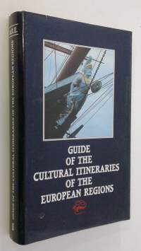 Guide of the Cultural Itineraries of the European regions