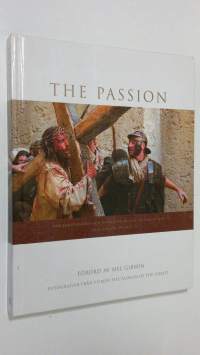 The Passion : fotografier från filmen The Passion of the Christ