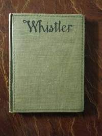 Whistler. Illustrated with eight reproductions in colour