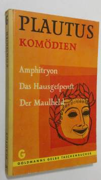 Komödien : Amphitryon - Das Hausgespenst - Der Maulheld