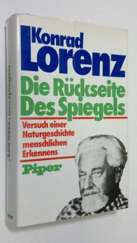 Die Ruckseite des Spiegels : versuch einer naturgeschichte menschlichen erkennens