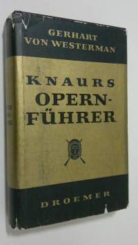 Knaurs opernfuhrer : eine geschichte der oper