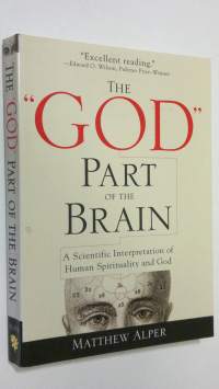 The God part of the brain : a scientific interpretation of human spirituality of God