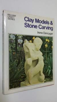Clay Models and Stone Carving