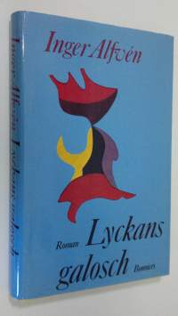 Lyckans galosch : roman