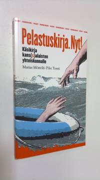 Pelastuskirja Nyt! : käsikirja kans(s)alaisten yhteiskunnalle : (pamfletti)