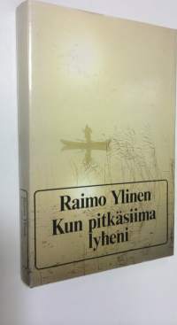 Kun pitkäsiima lyheni : juttuja kalavesiltä