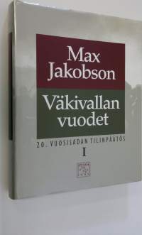 20 vuosisadan tilinpäätös 1 : Väkivallan vuodet