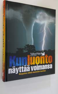 Kun luonto näyttää voimansa