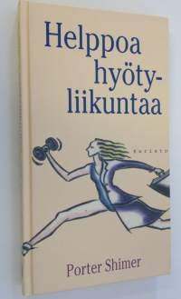 Helppoa hyötyliikuntaa