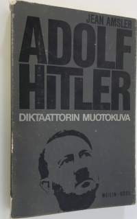 Adolf Hitler : diktaattorin muotokuva