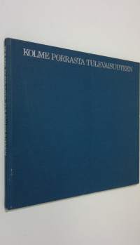 Kolme porrasta tulevaisuuteen : juhlakirja Tukkukauppojen oy:n täyttäessä 60 vuotta 1641984