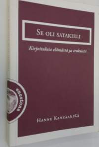 Se oli satakieli : kirjoituksia elämästä ja teoksista