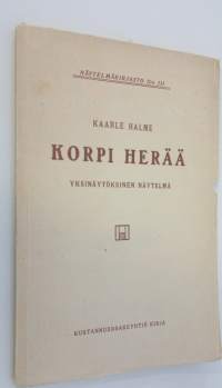 Korpi herää : yksinäytöksinen näytelmä