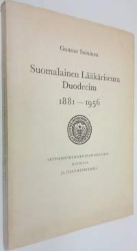 Suomalainen lääkäriseura Duodecim 1881-1956 : seitsemänkymmentäviisivuotishistoria ja jäsenmatrikkeli