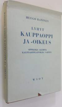 Lyhyt kauppaoppi ja -oikeus : Oppikirja kauppakouluja varten