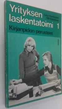 Yrityksen laskentatoimi 1 : Kirjanpidon perusteet