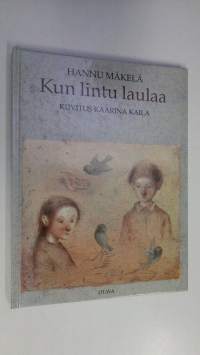 Kun lintu laulaa