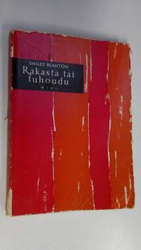 Rakasta tai tuhoudu