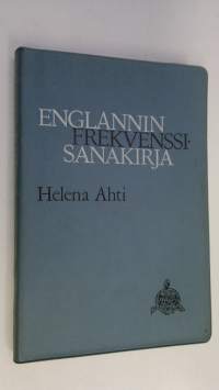 Englannin frekvenssisanakirja : 2000 perussanaa ja sanontatapaa, 2500 täydennyssanaa ja sanontatapaa