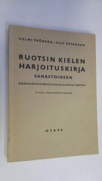 Ruotsin kielen harjoituskirja sanastoineen : käännöstehtäviä lukioluokkia varten